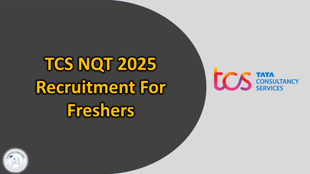 TCS NQT 2025 Recruitment For Freshers | For 2021 To 2027 Batch TCS NQT 2025 Recruitment