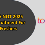 TCS NQT 2025 Recruitment