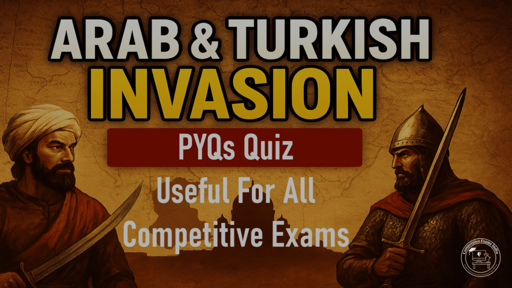 Arab and Turkish Invasion PYQs