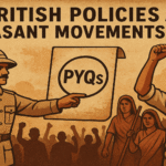 British Policies and Peasant Movement PYQs