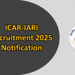 ICAR-IARI Recruitment 2025 Notification