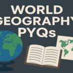 World Geography Pyqs