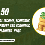 National Income, Economic Development and Economic Planning PYQs