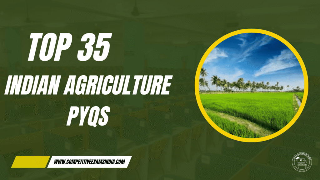 Indian Agriculture PYQs