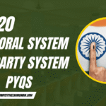 Electoral System and Party System PYQs