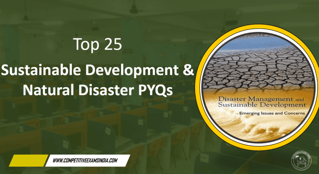 Sustainable Development and Natural Disaster PYQs