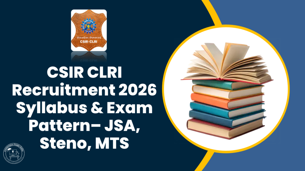 CSIR CLRI Recruitment 2026 Syllabus & Exam Pattern