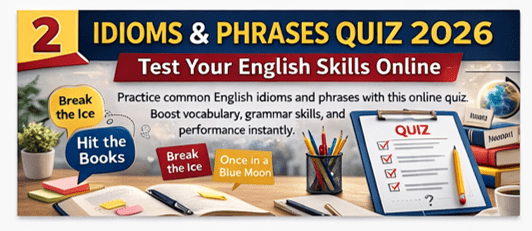 Idioms and Phrases Practice Test 2