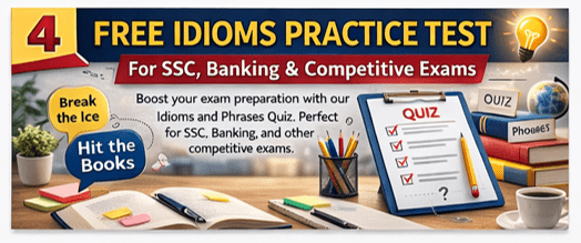 English Idioms and Phrases Practice Test 4 | MCQs with Solutions Idioms and Phrases Practice Test 4