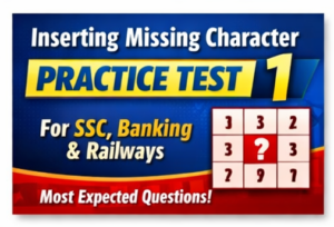 Inserting Missing Character Practice Test 1 – Most Expected Reasoning Questions for SSC & Banking Inserting Missing Character Practice Test 1