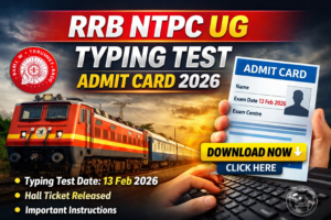 RRB NTPC UG Typing Test Admit Card 2026