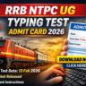 RRB NTPC UG Typing Test Admit Card 2026