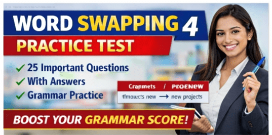Word Swapping Practice Test 4 with Answers | Latest Exam Pattern Word Swapping Practice Test 4