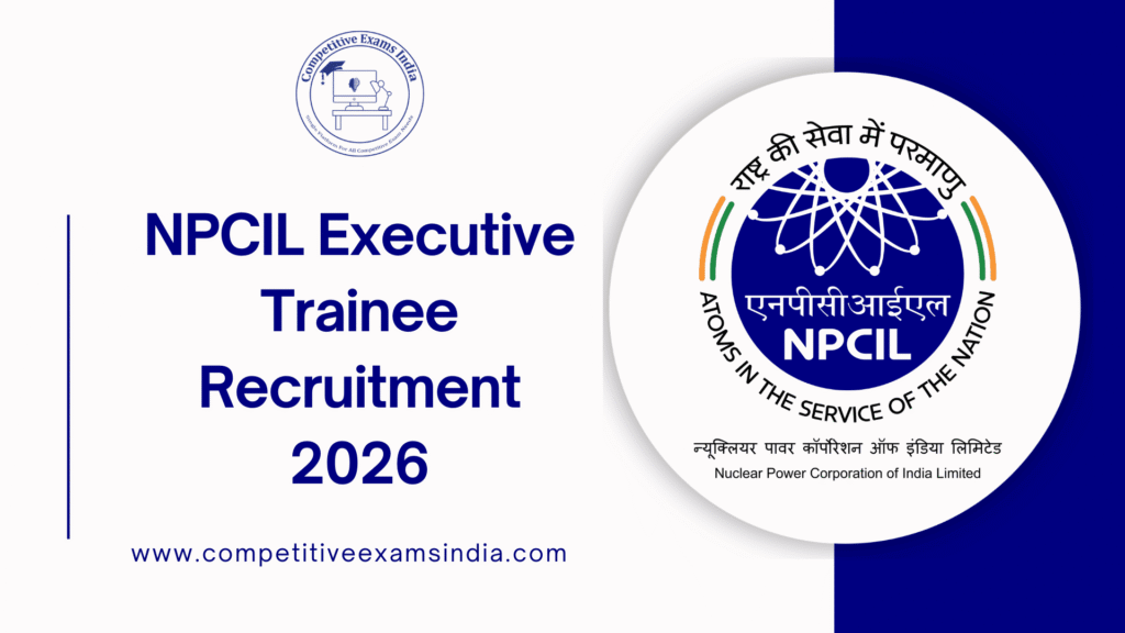 NPCIL Recruitment 2026 Notification for Executive Trainees | Apply Now NPCIL Recruitment 2026 Notification