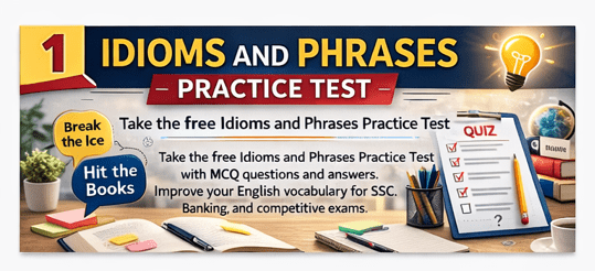 Idioms and Phrases Practice Test 1