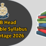 SSB Head Constable Syllabus Weightage 2026