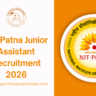 NIT Patna Junior Assistant Recruitment 2026